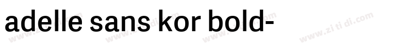 adelle sans kor bold字体转换